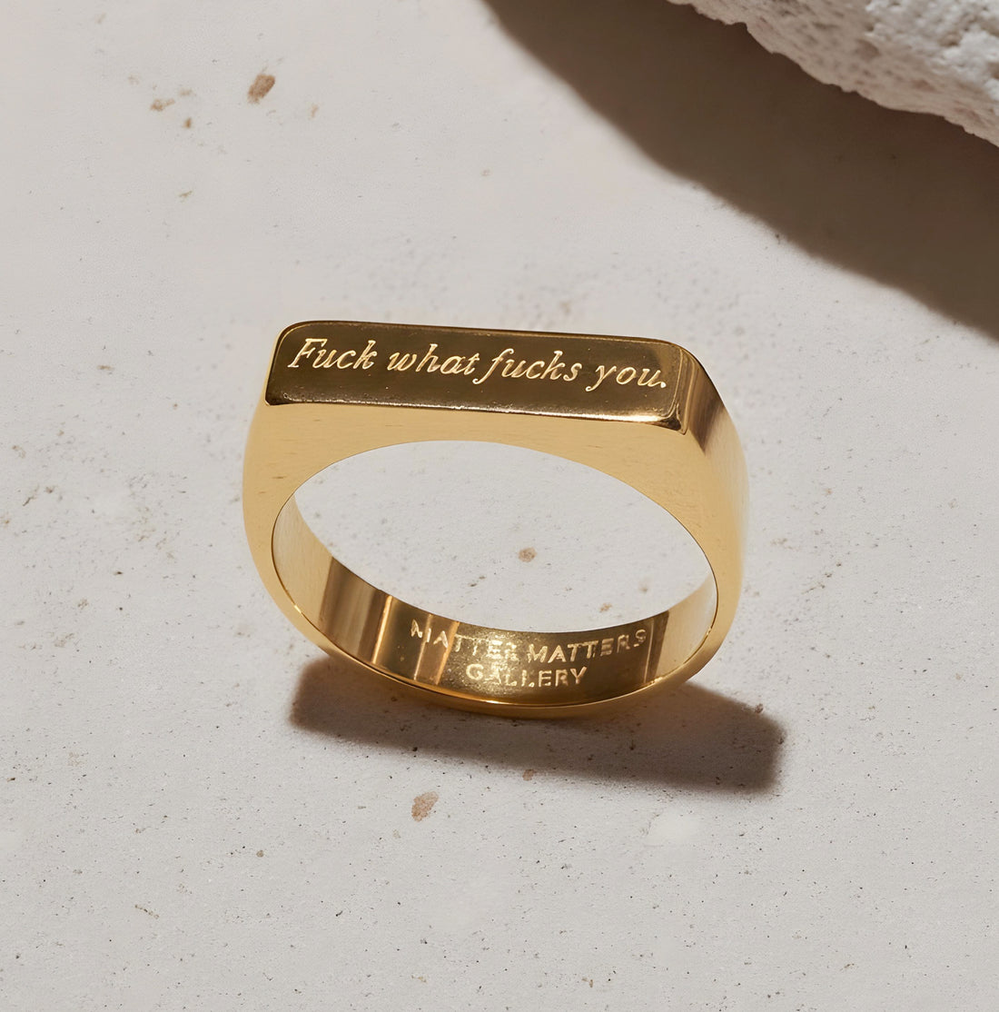 Fuck what fucks you • Gold Signet Ring