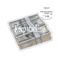 Some Good Fortune Sticker • Keep Stacking Cash