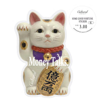 Some Good Fortune Sticker • Money Talks. Money Cat Statue