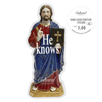 Some Good Fortune Sticker • He knows. Jesus statue