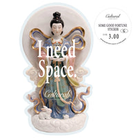 Some Good Fortune Sticker • I need space. Chang'e