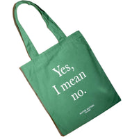 Yes I Mean No • Green/ Tote Bag