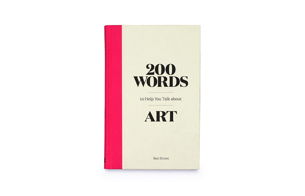 200 Words to Help You Talk About Art
