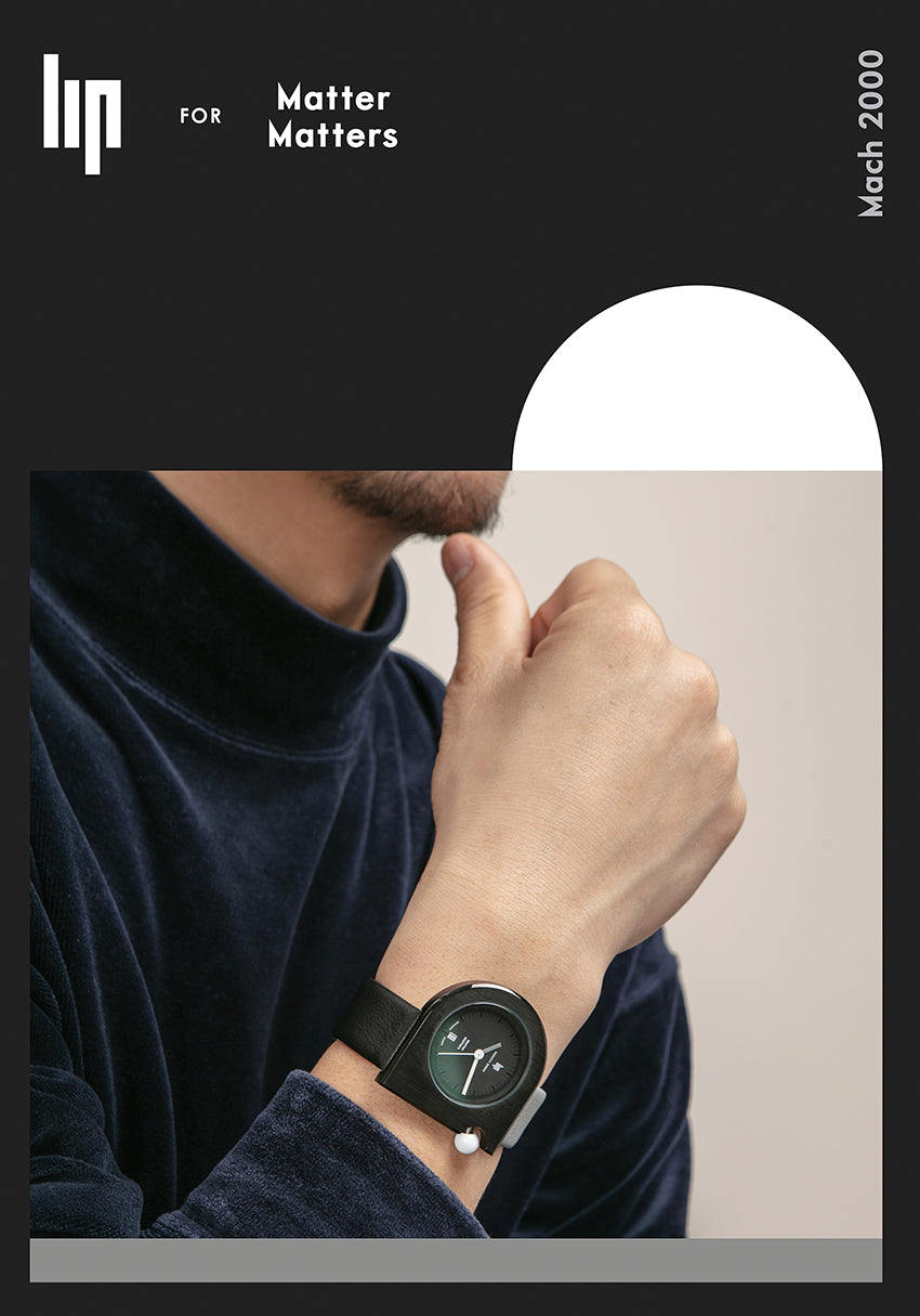 Matter Matters X LIP Watch • Mono