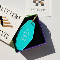 MMG Keyring • Turquoise • I don't take orders.