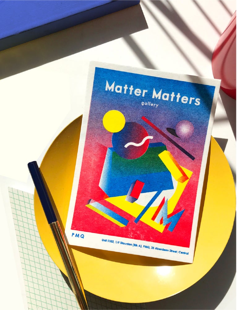 Matter Matters Gallery PMQ : Risograph printed Card A