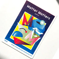 Matter Matters Gallery PMQ : Risograph printed Card B