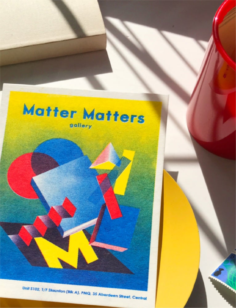 Matter Matters Gallery PMQ : Risograph printed Card C