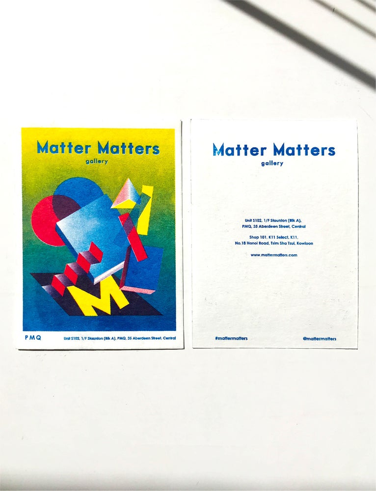 Matter Matters Gallery PMQ : Risograph printed Card C