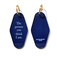 MMG Keyring • Navy • The person you think I am.