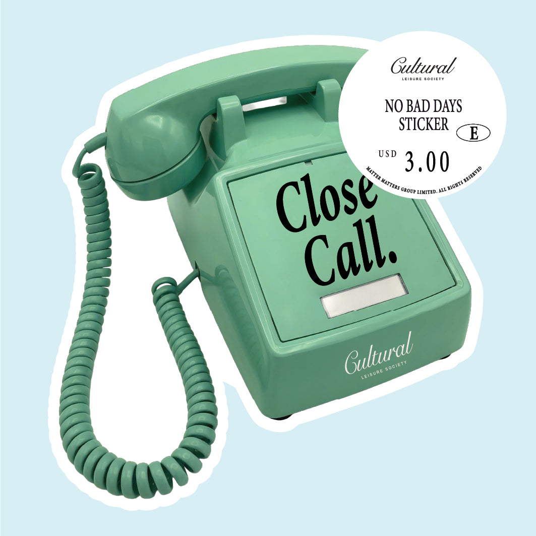 No Bad Days Sticker • Close Call Telephone