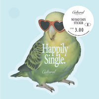 No Bad Days Sticker • Happily Single Love Bird