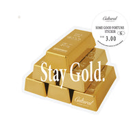 Some Good Fortune Sticker • Stay Gold Gold Bars