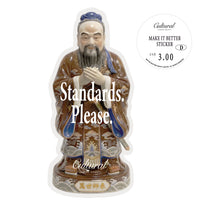 Some Good Fortune Sticker • Standards. Please. Confucius statue