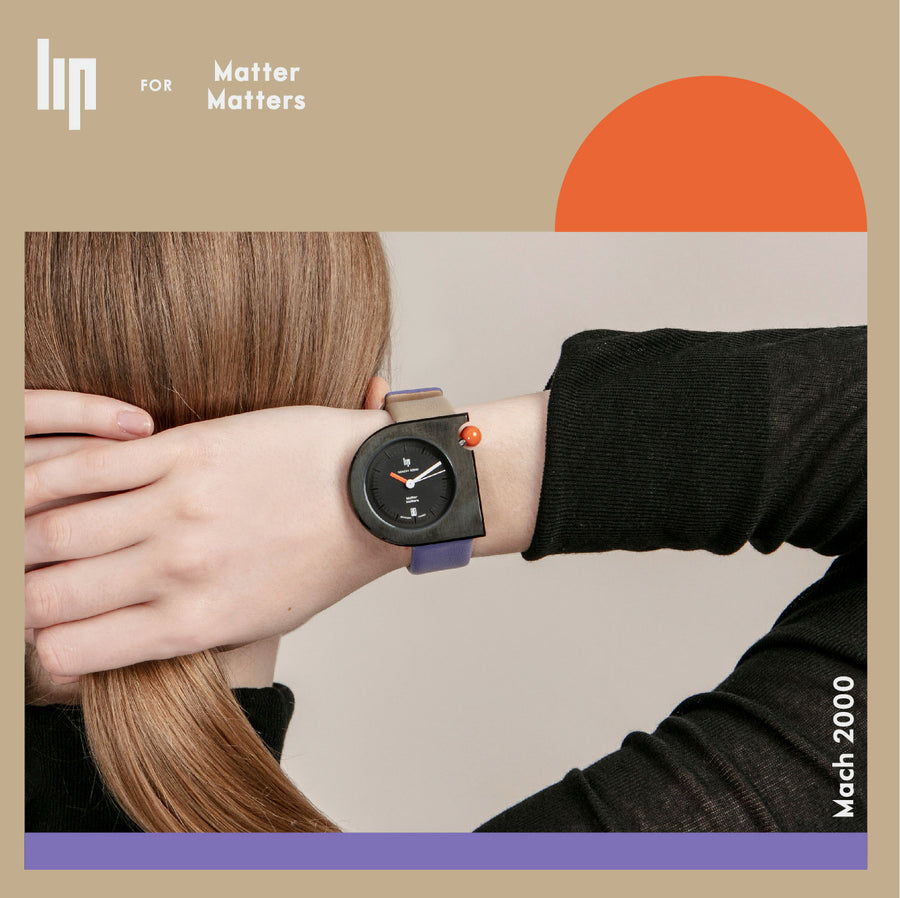 Matter Matters X LIP Watch • Haywood