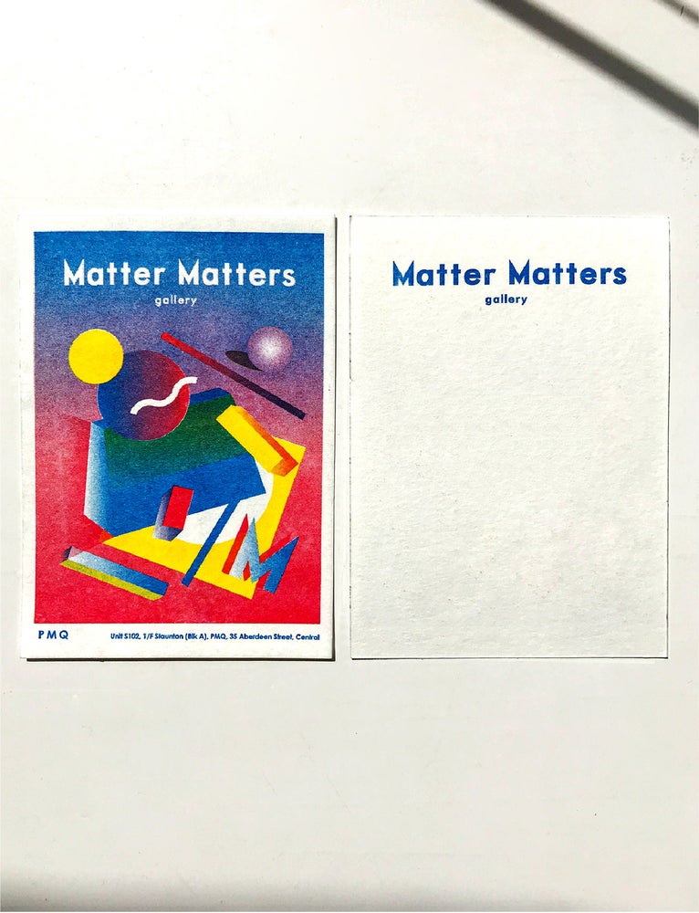 Matter Matters Gallery PMQ : Risograph printed Card A